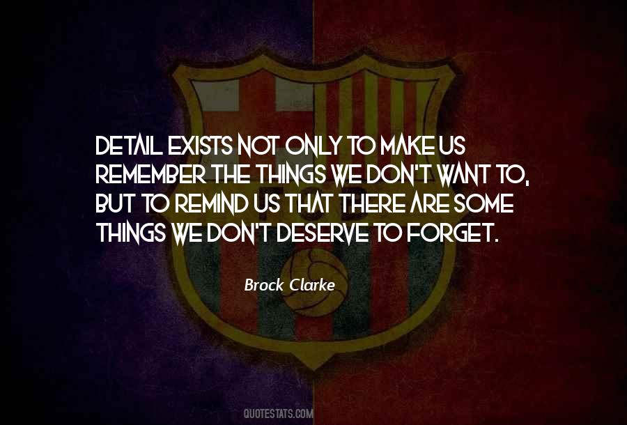 Remember What You Deserve Quotes #1398671