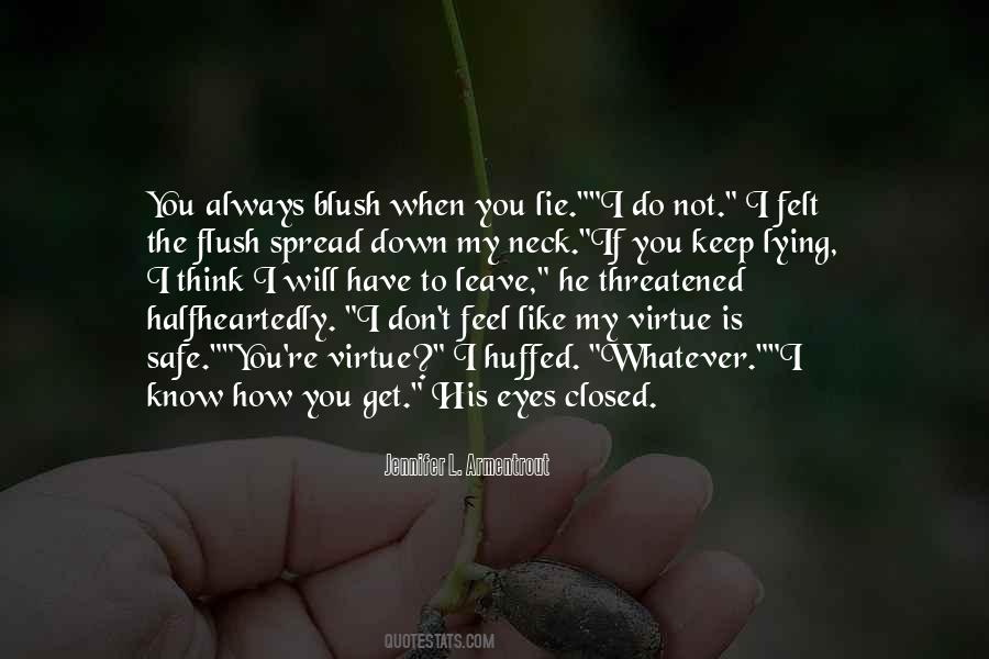 I Have To Leave You Quotes #1061672