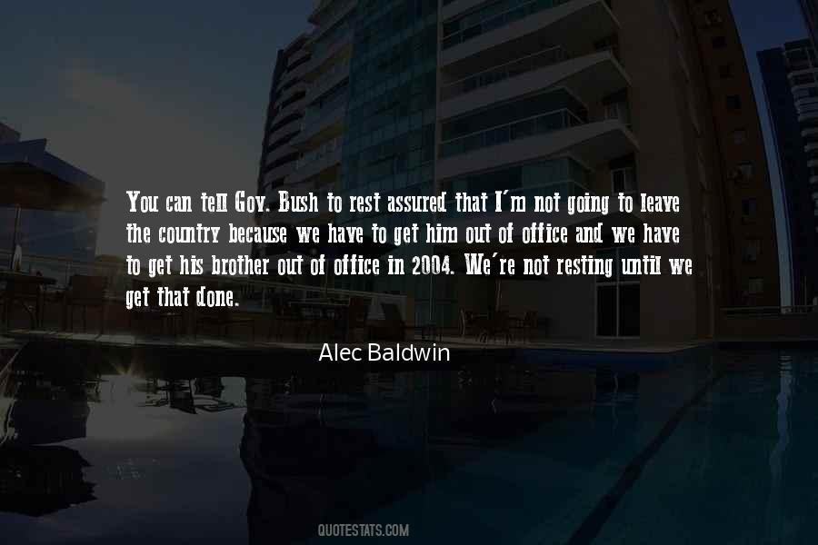 I Have To Leave You Quotes #1140314