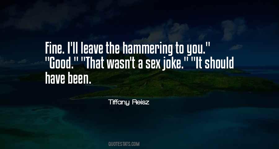 I Have To Leave You Quotes #1163796