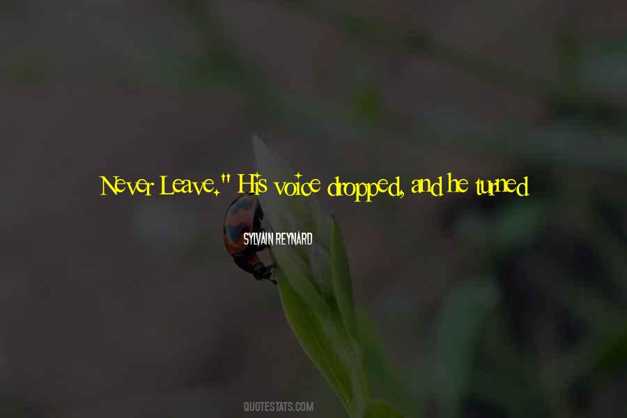 I Have To Leave You Quotes #1515687