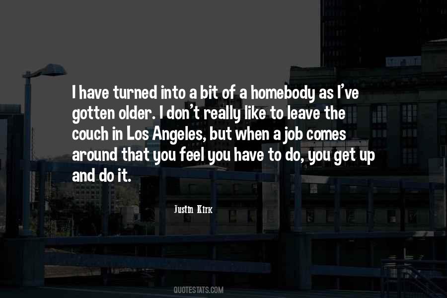 I Have To Leave You Quotes #1716734