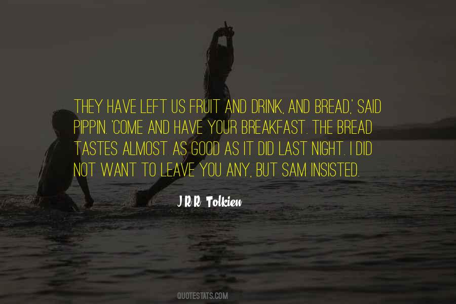 I Have To Leave You Quotes #80861