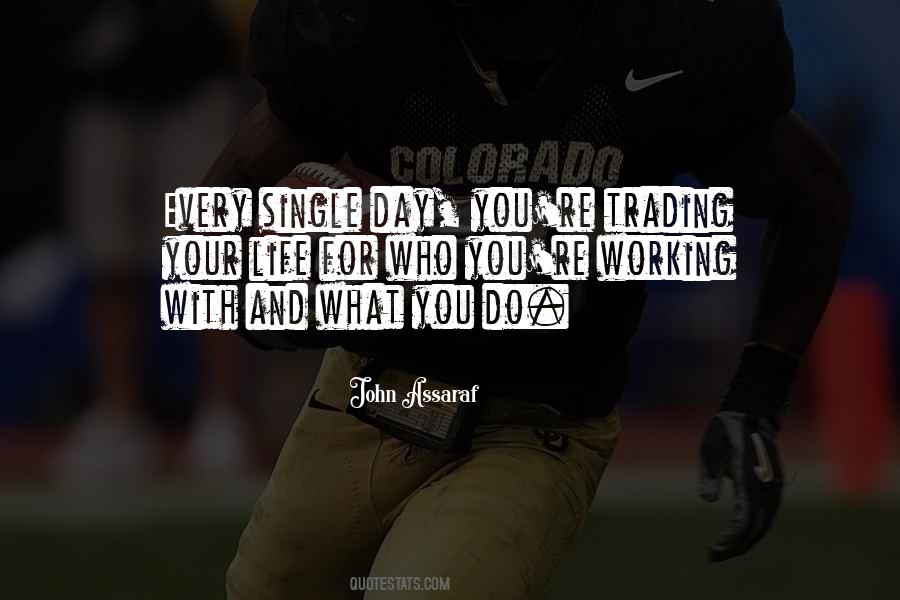 Trading A Day Of Your Life Quotes #832106