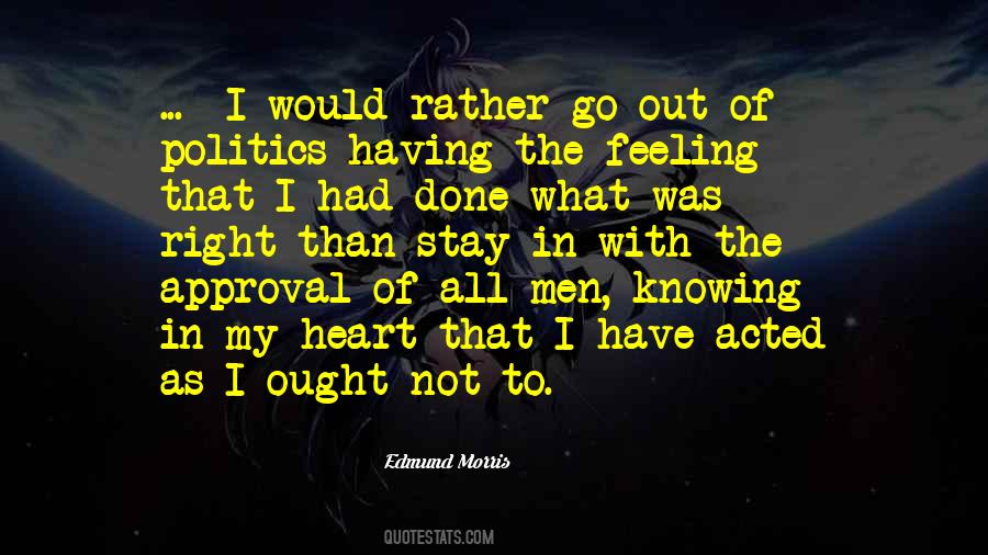 Stay Out Of Politics Quotes #1185207
