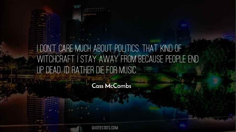 Stay Out Of Politics Quotes #1285604