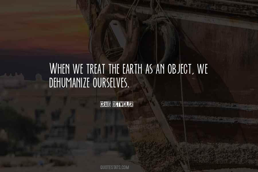 Treat The Earth Well Quotes #1679605