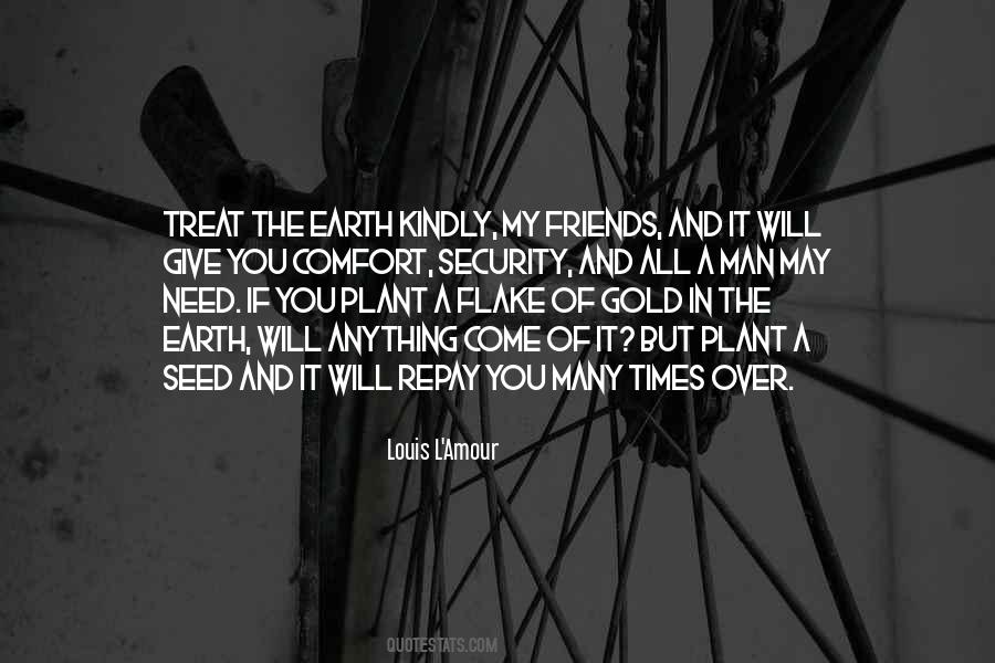 Treat The Earth Well Quotes #327249