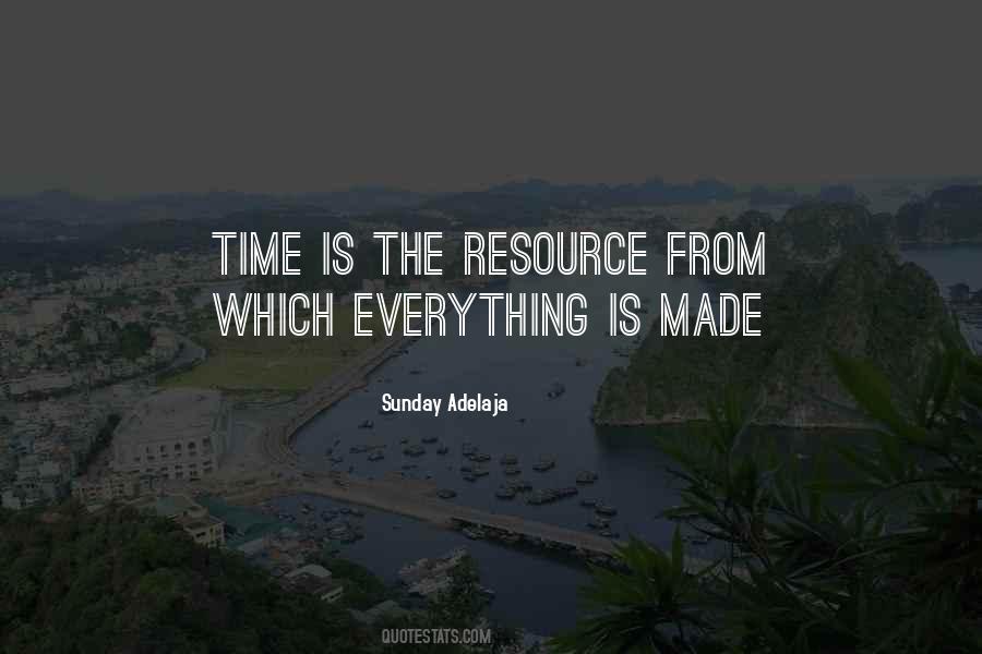 Everything Is Time Quotes #309170