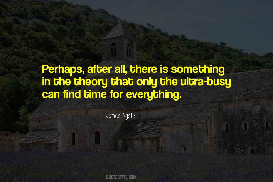 Everything Is Time Quotes #780207