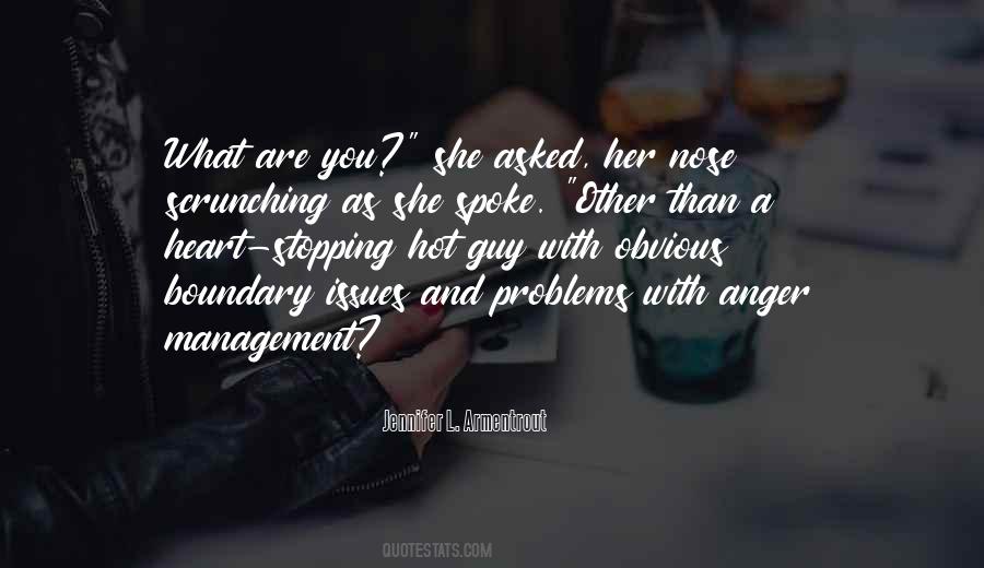 I Got Anger Issues Quotes #589691