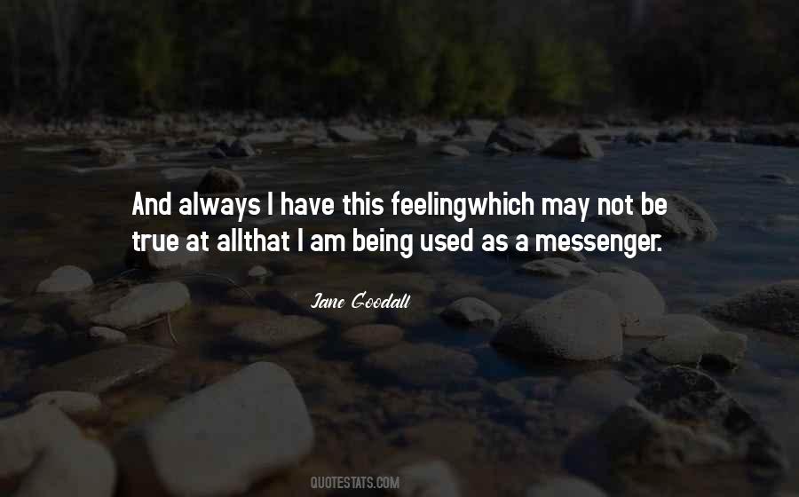 Quotes About Being A Messenger #554488