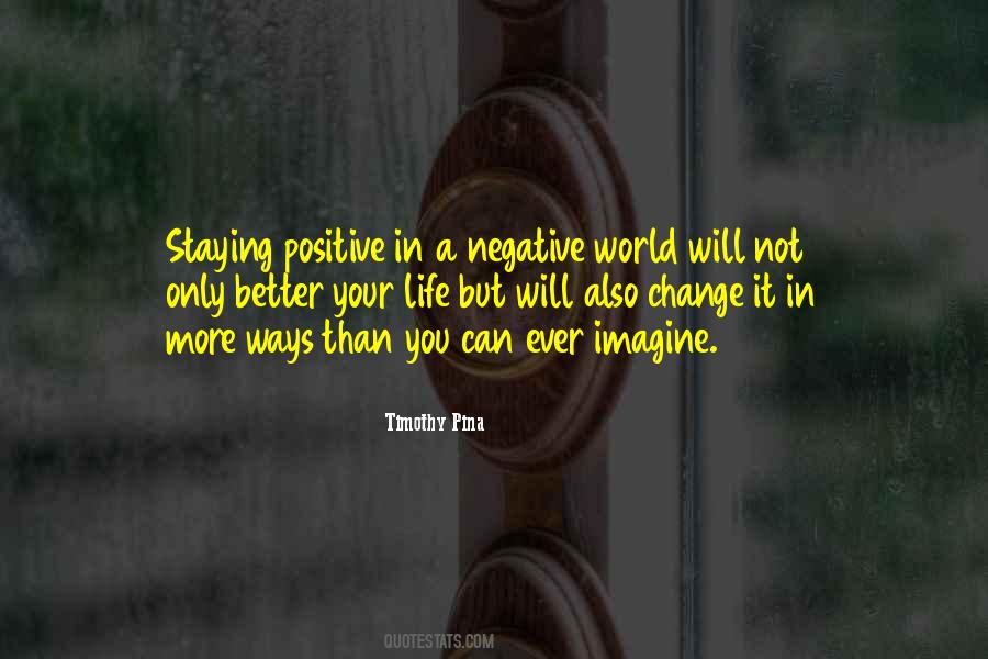 Just Staying Positive Quotes #1403818