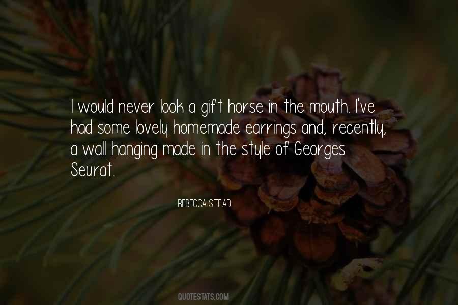 Gift Horse In The Mouth Quotes #1306346