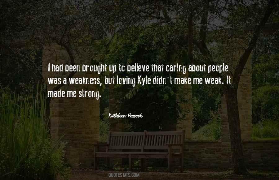 Strong Caring Quotes #1113132