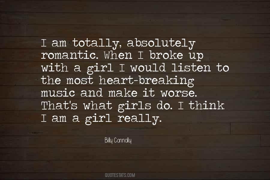 Girl Breaking Your Heart Quotes #1005316