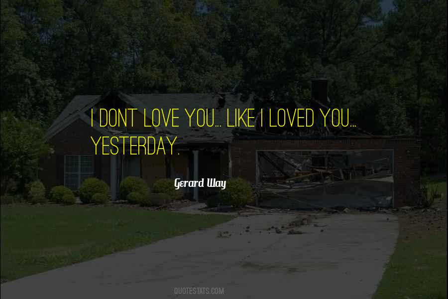 Dont Love Yourself Too Much Quotes #395095