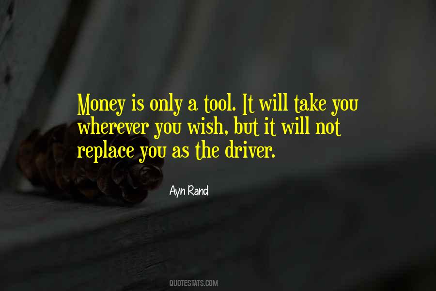 Money Is A Tool Quotes #1318204