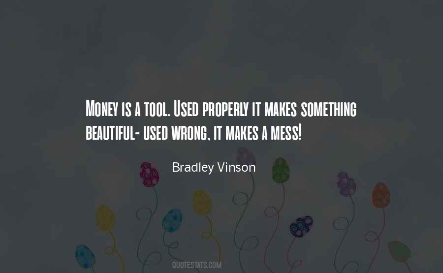 Money Is A Tool Quotes #1861635