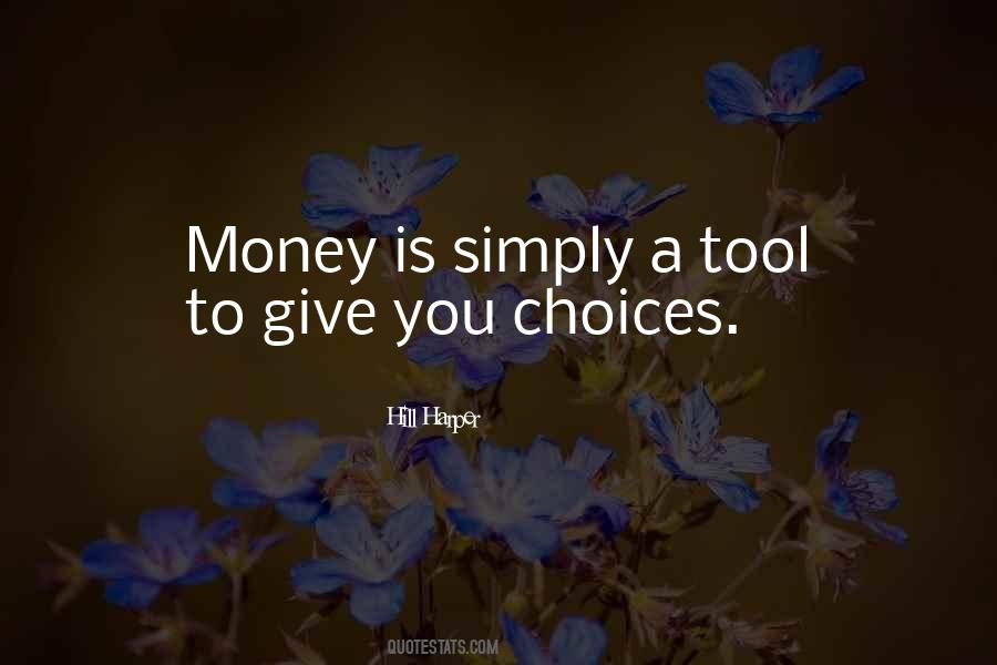 Money Is A Tool Quotes #48059