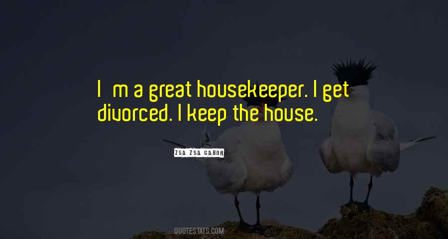 Quotes About A Housekeeper #1715045