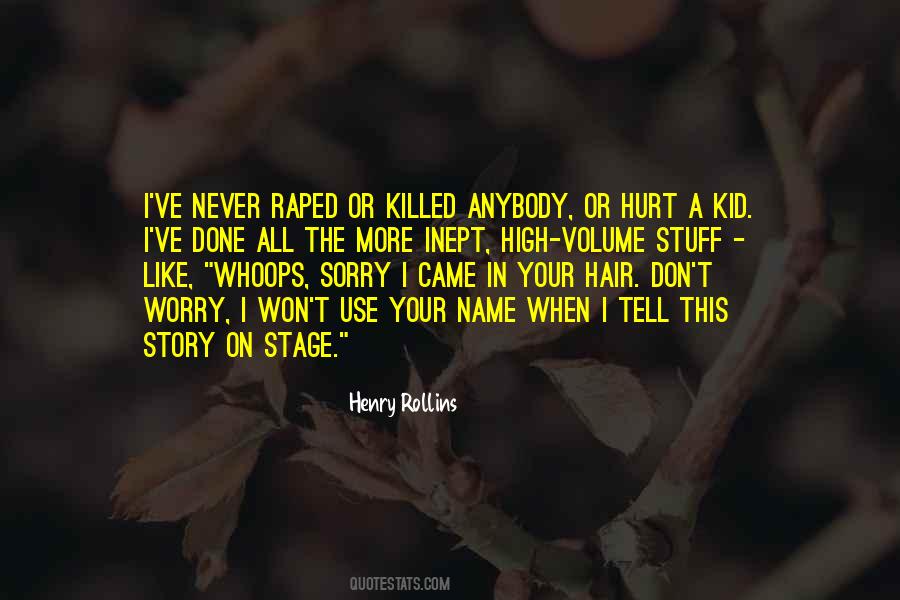 If You Hurt My Kid Quotes #691475