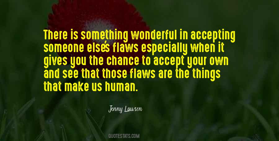 Accepting Each Others Flaws Quotes #760155