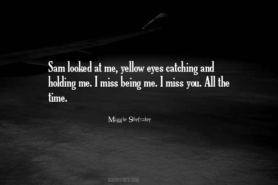 Miss You All The Time Quotes #451304