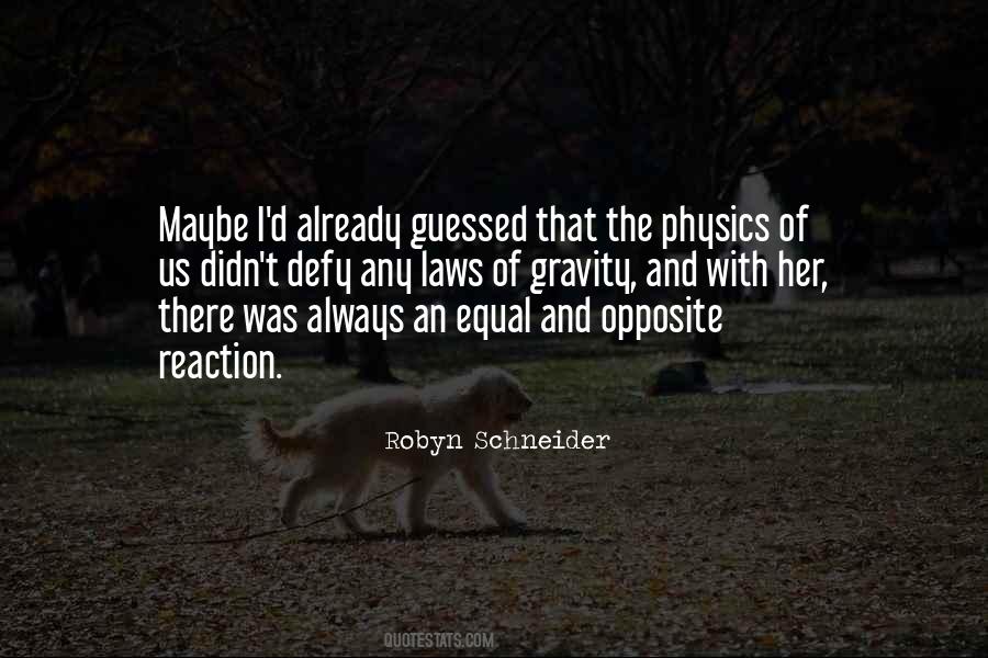 Opposite And Equal Reaction Quotes #943939