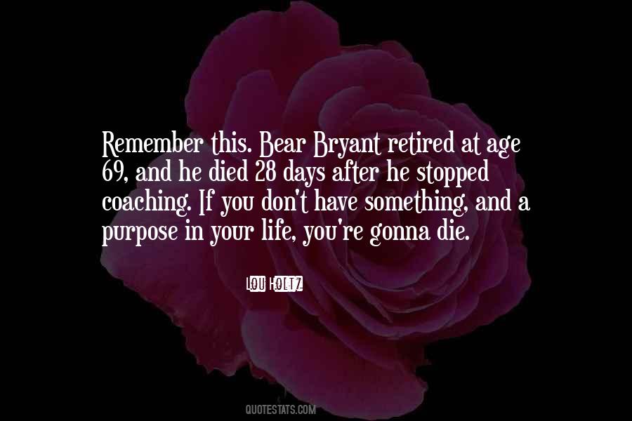 Have A Purpose In Life Quotes #1311421