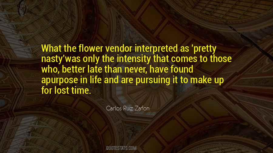 Have A Purpose In Life Quotes #1473770
