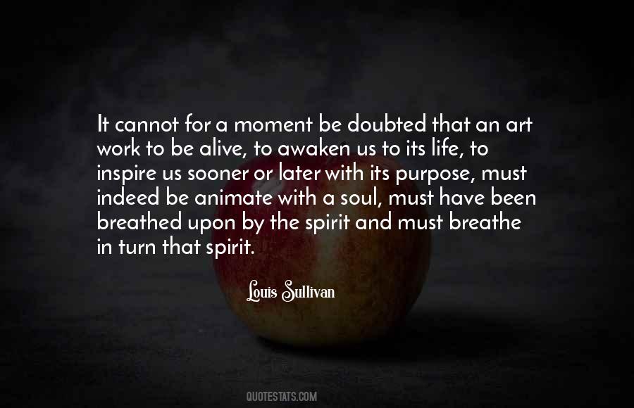 Have A Purpose In Life Quotes #1491963