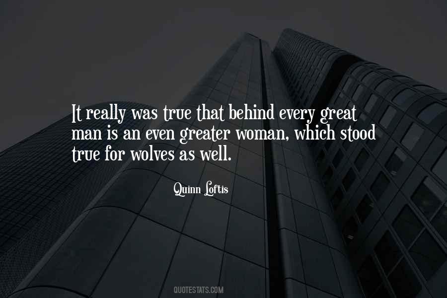 Behind Every Great Man Theres A Great Woman Quotes #1269445