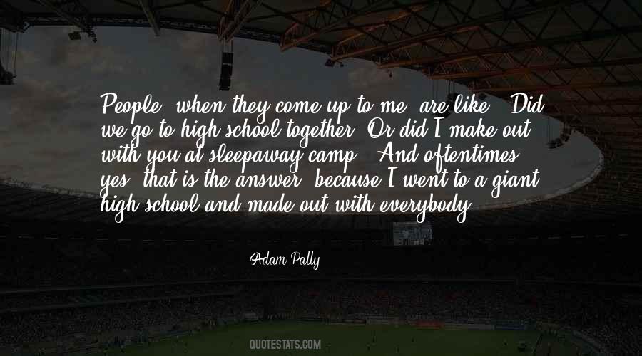 When I Come Up Quotes #397679