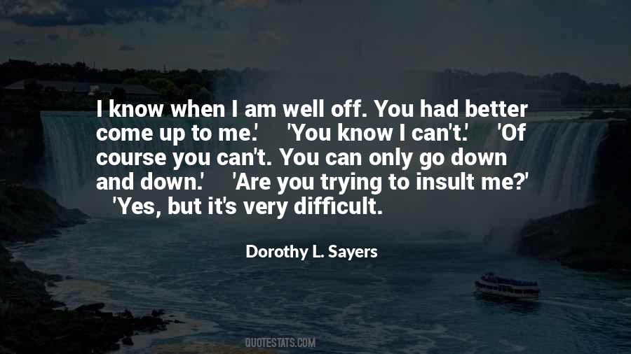 When I Come Up Quotes #787907