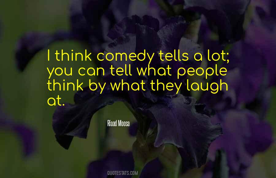 I Laugh A Lot Quotes #887456