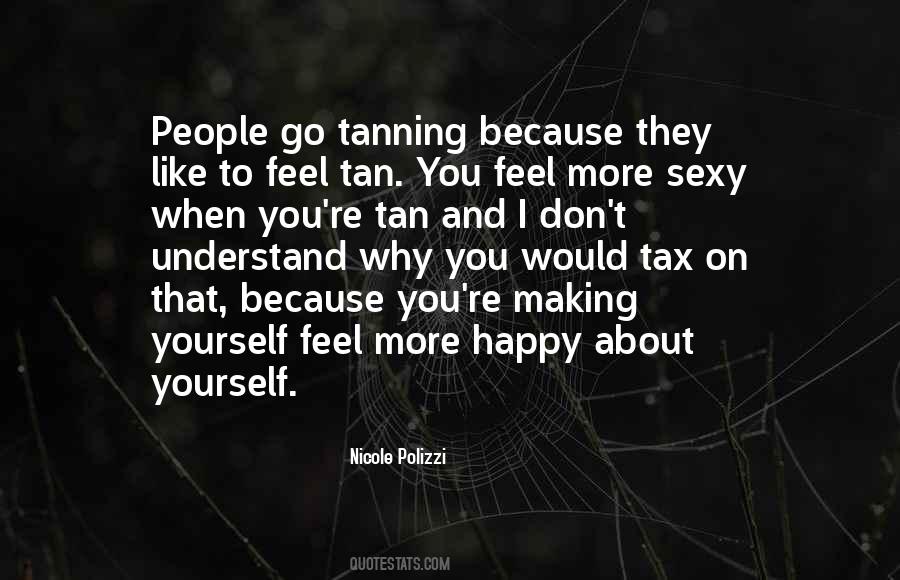 Self Tanning Quotes #589849