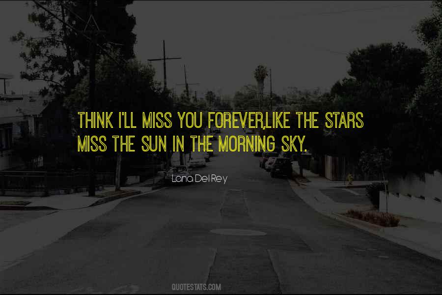I Miss You Like The Quotes #981732