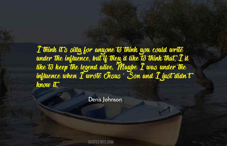 Denis Johnson Jesus Son Quotes #965396