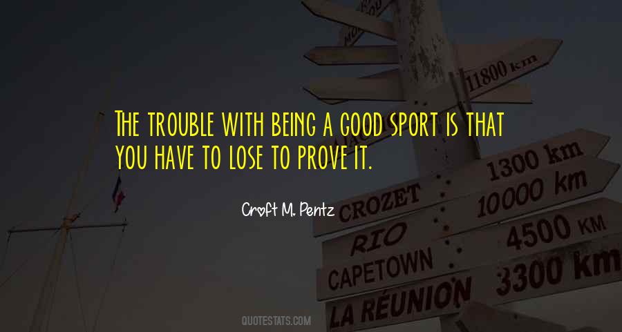 Being A Good Sport Quotes #1085225
