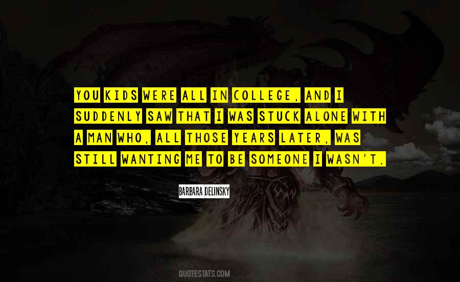 Were All Alone Quotes #1107525