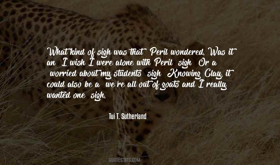 Were All Alone Quotes #720814