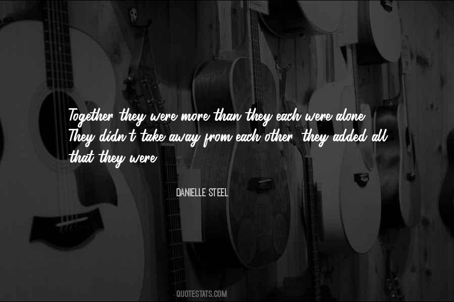 Were All Alone Quotes #893132