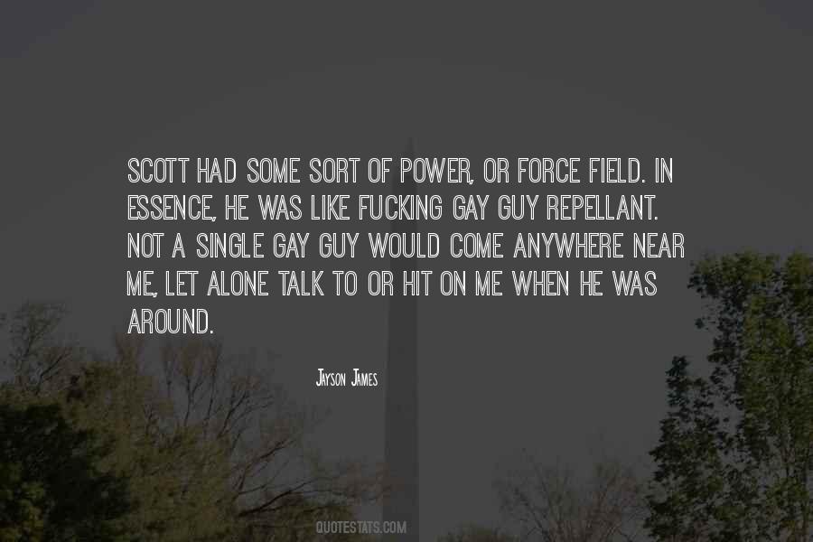 I Cant Force You To Talk To Me Quotes #1439189