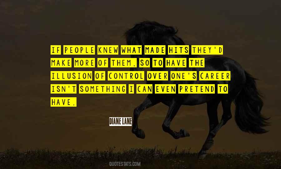Quotes About The Illusion Of Control #1278559