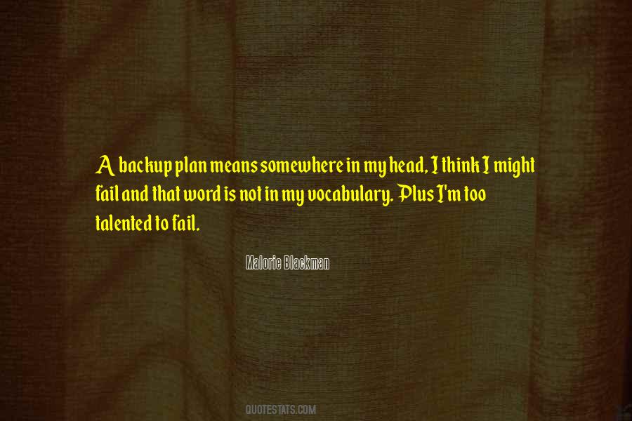 Not Your Backup Plan Quotes #1185670