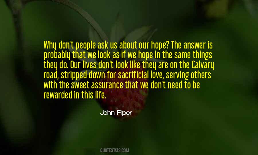 The Proper Function Of Man Is To Live Quotes #944709