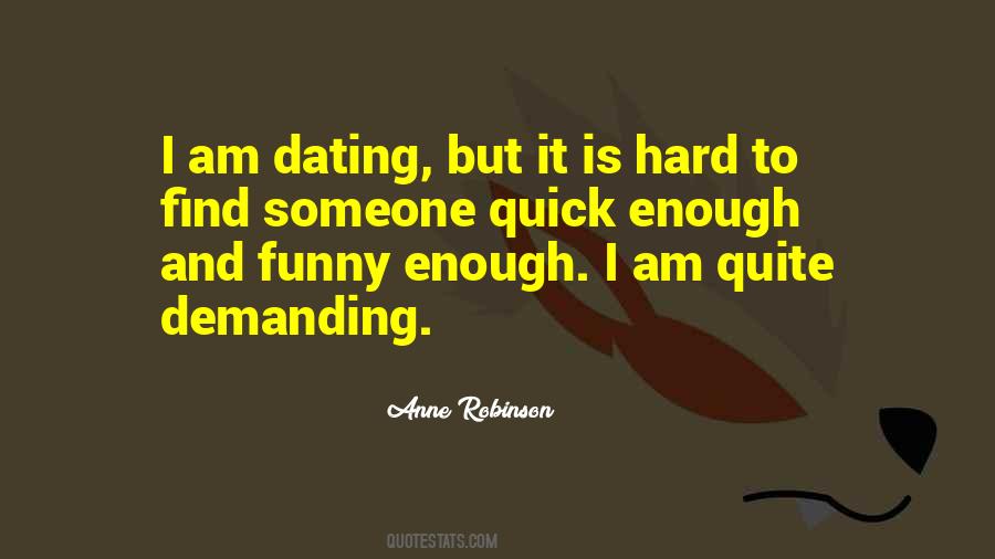 Dating Is Hard Quotes #1878968