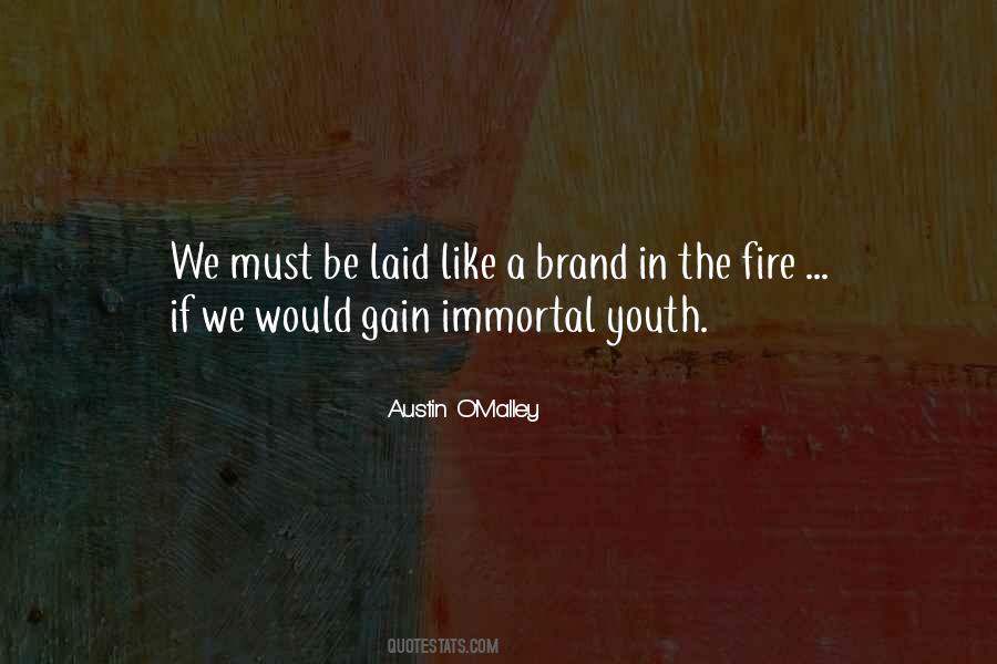 Be Like A Fire Quotes #767201