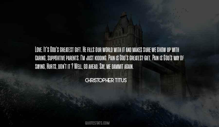 You Are The Greatest Gift From God Quotes #515680